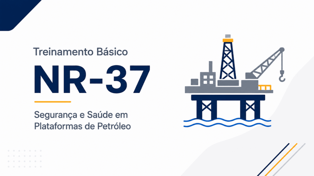 Básico NR-37 – Segurança e Saúde em Plataformas de Petróleo