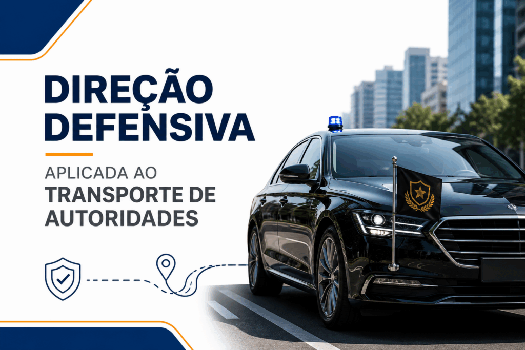 Direção Defensiva para Transporte de Autoridades
