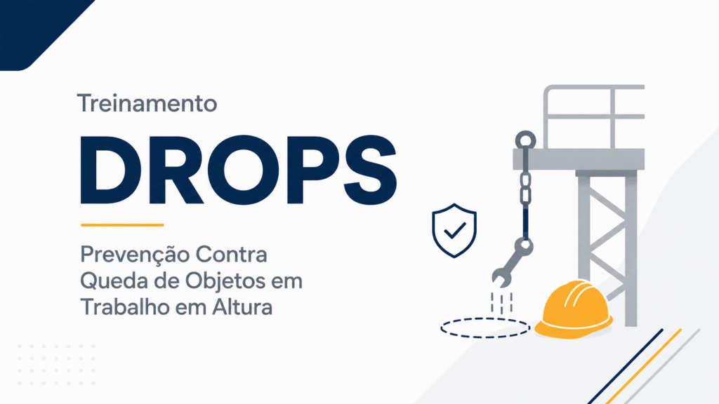 DROPS: Prevenção Contra Queda de Objetos em Trabalho em Altura