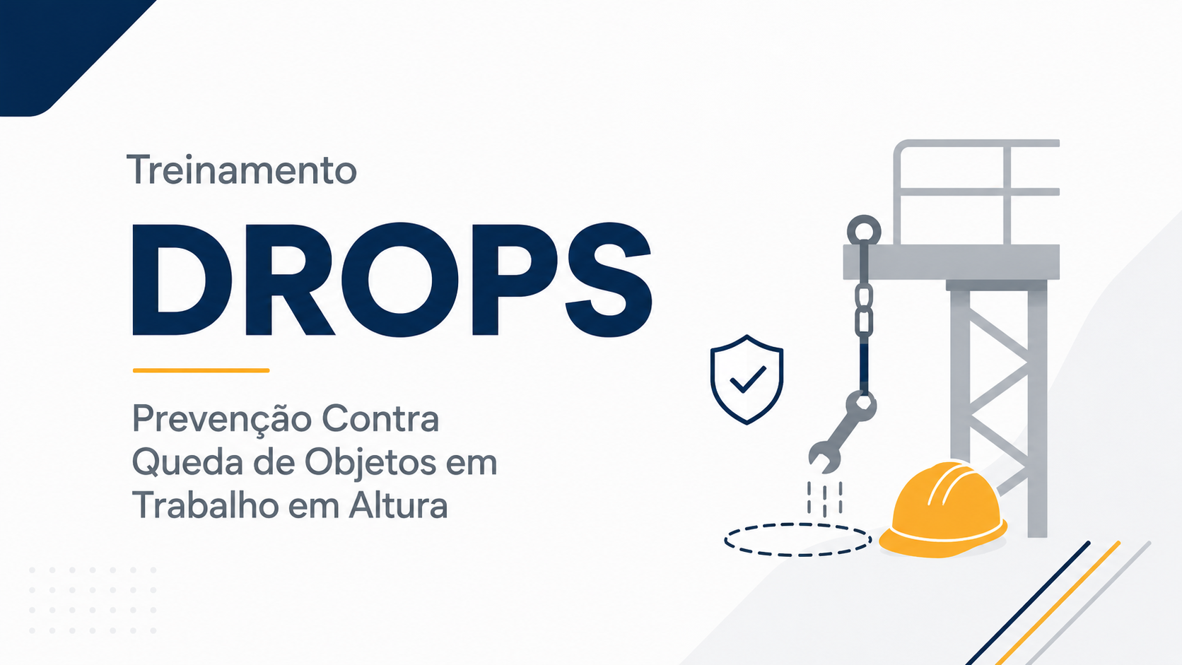 DROPS: Prevenção Contra Queda de Objetos em Trabalho em Altura